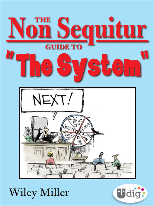Title details for The Non Sequitur Guide to "The System" by Wiley Miller - Available
